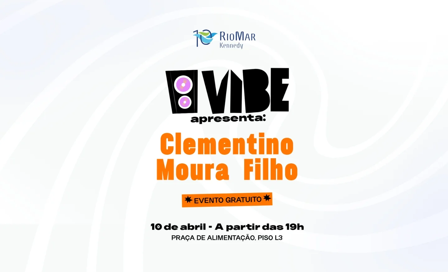 Logo do evento Vibe com o texto "Apresenta Clementino Moura Filho" e informações sobre local e horário em fundo branco